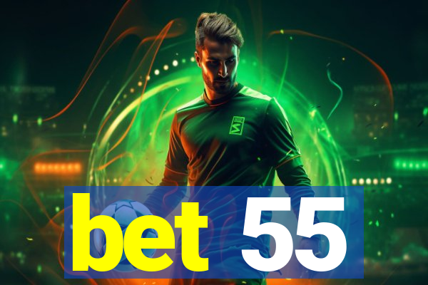 bet 55